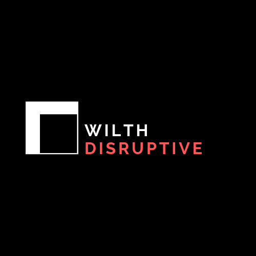 Wilth Disruptive